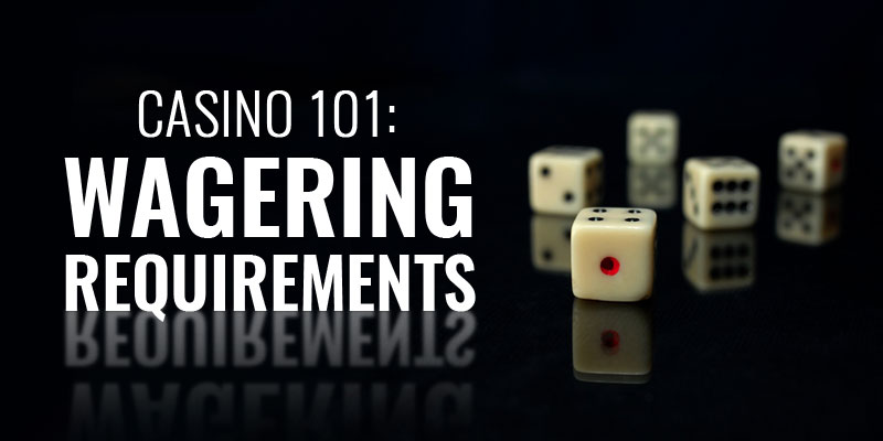 Wagering Requirements